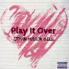 Ethan Mason Gill - Play It Over - Single